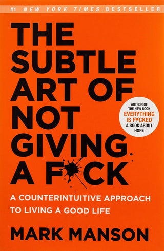 The Subtle Art of Not Giving a F*ck