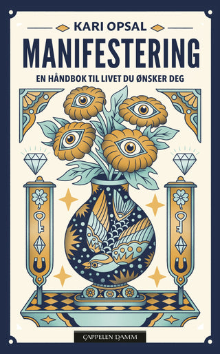 Manifestering en håndbok til livet du ønsker deg