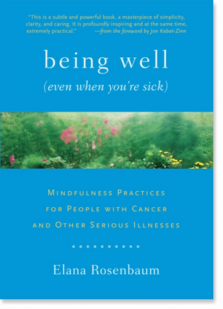 Being Well (even when you're sick)